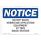 Signmission OSHA Notice, 5" Height, Do Not Wash Herbicide Equipment Sign, 7" X 5", Landscape OS-NS-D-57-L-11407 - alternate 1